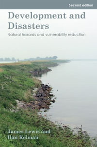 Development and Disasters : Natural hazards and vulnerability reduction - James Lewis