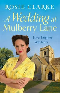 A Wedding at Mulberry Lane : Volume 2 - Rosie Clarke
