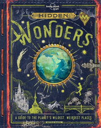 Lonely Planet Kids Hidden Wonders : Lonely Planet Kids - Lonely Planet Kids
