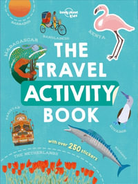 Lonely Planet Kids The Travel Activity Book : Lonely Planet Kids - Lonely Planet Kids