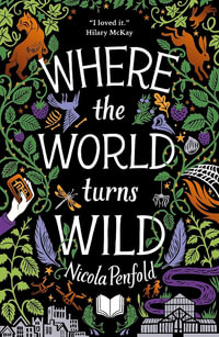 Where The World Turns Wild : Where the World Turns Wild - Nicola Penfold