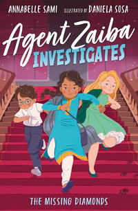The Missing Diamonds : Agent Zaiba Investigates : Book 1 - Annabelle Sami