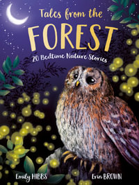 Tales From the Forest : Tales From... - Emily Hibbs