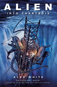 Alien - Alien : Into Charybdis - Alex White