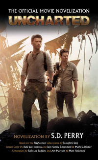 Uncharted : The Official Movie Novelization - S.D. Perry