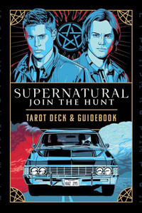 Supernatural - Tarot Deck and Guidebook : Tarot Deck & Guidebook - Minerva Siegel