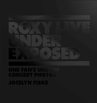 Roxy Live : Under Exposed - Jocelyn Fiske