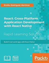 React : Cross-Platform Application Development with React Native - Emilio Rodriguez Martinez