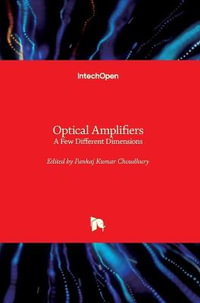 Optical Amplifiers : A Few Different Dimensions - Pankaj Kumar Choudhury