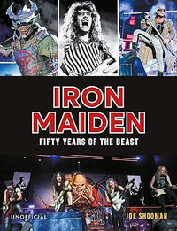 Iron Maiden : Fifty Years of the Beast - Joe Shooman