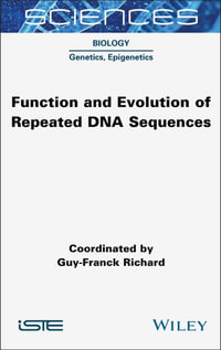 Function and Evolution of Repeated DNA Sequences : Sciences: Biology: Genetics, Epigenetics - Guy-Franck Richard