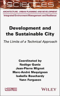 Development and the Sustainable City : The Limits of a Technical Approach - Nadège Gunia