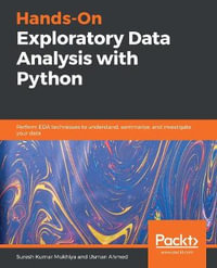 Hands-On Exploratory Data Analysis with Python : Perform EDA techniques to understand, summarize, and investigate your data - Suresh Kumar Mukhiya