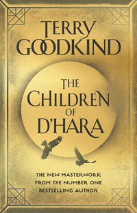 The Children of d'Hara : Children of D'hara - Terry Goodkind