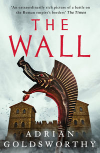 The Wall : City of Victory - Adrian Goldsworthy