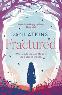 Fractured - Dani Atkins