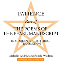 Patience : Part of The Poems of the Pearl Manuscript in Modern English Prose Translation - Malcolm Andrew