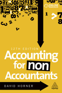 Accounting for Non-Accountants : 12th Edition - David Horner