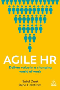 Agile HR : Deliver Value in a Changing World of Work - Natal Dank