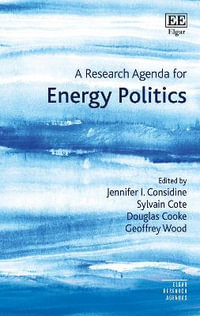 A Research Agenda for Energy Politics : Elgar Research Agendas - Jennifer I. Considine