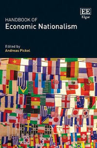 Handbook of Economic Nationalism - Andreas Pickel