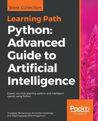 Python : Expert machine learning systems and intelligent agents using Python - Giuseppe Bonaccorso