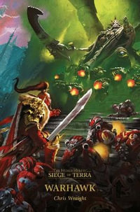 Warhawk : The Horus Heresy: Siege of Terra - Chris Wraight