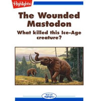 Wounded Mastodon, The : Read With Highlight - Gail Jarrow