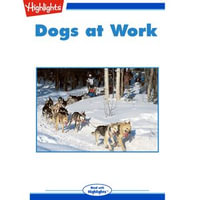 Dogs at Work : Read With Highlights - Sherry Shahan