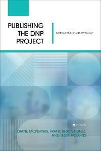 Publishing the DNP Project : An Evidence-Based Approach - Diane Monsivais