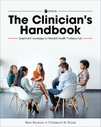 The Clinician's Handbook : Essential Knowledge for Mental Health Professionals - Sheri Bauman