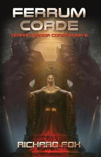 Ferrum Corde : Terran Armor Corps - Richard Fox