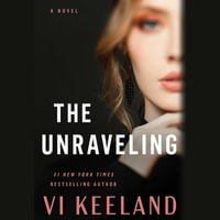 The Unraveling - VI Keeland