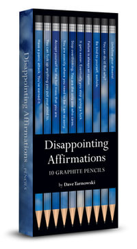 Disappointing Affirmations Pencils : Disappointing Affirmations - Dave Tarnowski