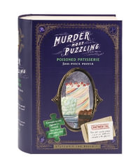 Murder Most Puzzling Poisoned Patisserie 500-Piece Puzzle : Murder Most Puzzling - Stephanie von Reiswitz