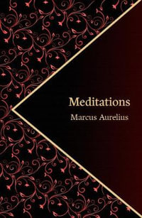 Meditations : Hero Classics - Marcus Aurelius
