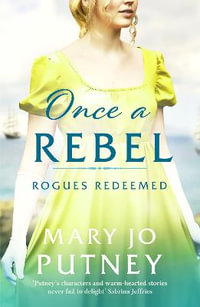 Once a Rebel : An unforgettable historical Regency romance - Mary Jo Putney