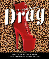 The Little Book of Drag : Little Books of Lifestyle, Reference & Pop Culture - Orange Hippo!