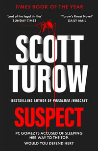 Suspect : The scandalous new crime novel from the godfather of legal thriller - Scott Turow