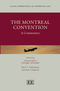The Montreal Convention : A Commentary - George Leloudas