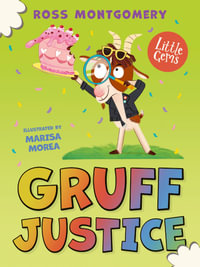 Gruff Justice : Little Gems - Ross Montgomery