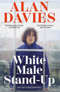 White Male Stand-Up - Alan Davies