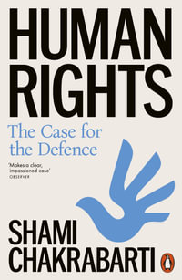 Human Rights : The Case for the Defence - Shami Chakrabarti