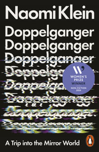 Doppelganger : A Trip Into the Mirror World - Naomi Klein