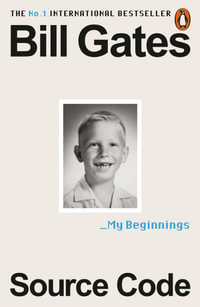 Source Code : My Beginnings - Bill Gates