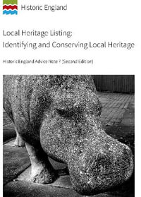 Local Heritage Listing: Identifying and Conserving Local Heritage : Historic England Advice Note 7 (Second Edition) - Historic England