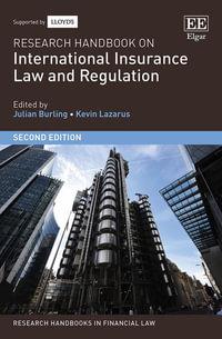 Research Handbook on International Insurance Law and Regulation : Second Edition - Julian Burling