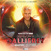 Dark Gallifrey : Master! Part 1 - Lizzie Hopley