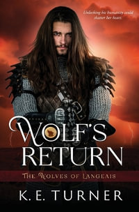 Wolf's Return : The Wolves of Langeais - K.E. Turner