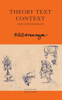 Theory Text Context : and Other Essays - K. G. Subramanyan